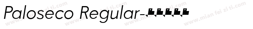 Paloseco Regular字体转换